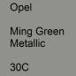 Preview: Opel, Ming Green Metallic, 30C.